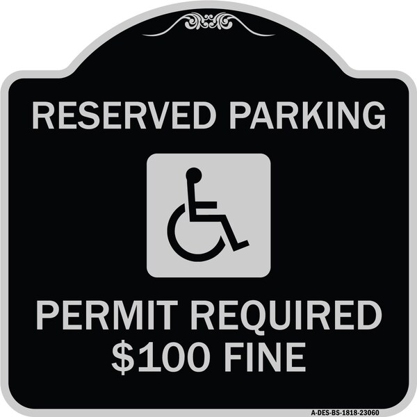 Reserved Parking Permit Required $100 Fine Heavy-Gauge Aluminum Sign, 18" x 18", BS-1818-23060